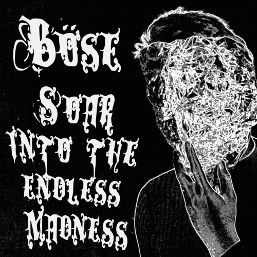 Böse : Soar into the Endless Madness